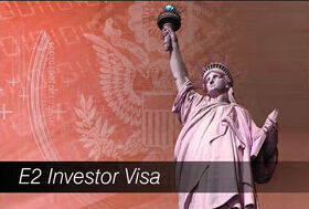 E2 investor visa for the United States How to get an E2 Investor visa